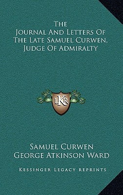 The Journal and Letters of Samuel Curwen